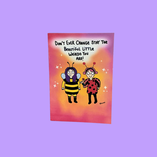 Don’t Ever Change A5 Glossy Greeting Card
