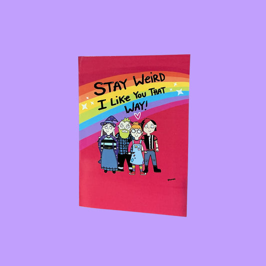 Stay Weird I Like You A5 Glossy Greeting Card